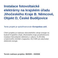 V červnu 2025 zahájil Jihočeský kraj realizaci projektu „Rekonstrukce střech a instalace fotovoltaické elektrárny na objektech krajského úřadu“, jehož cílem je modernizace střešních konstrukcí vybraných budov krajského úřadu a současné využití obnovitelných zdrojů energie. Projekt bude dokončen nejpozději do konce března 2026..