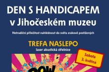 Jihočeské muzeum v Českých Budějovicích ve spolupráci s organizacemi zaměřenými na práci se zrakově handicapovanými připravilo na sobotu 3. 5. DEN S HANDICAPEM – sportovně – kulturně – společenský program, který nabídne netradiční možnost nahlédnout do světa zrakově postižených. 